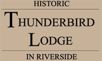 Thunderbird Lodge in Riverside